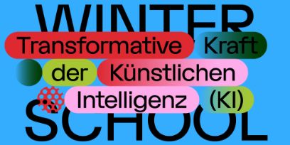 In schwarzer Schrift steht vor blauem Hintergrund «Winter School». In Pillen mit verschiedenen Rot-, Grün- und Blautönen steht in schwarzer Schrift «Transformative Kraft der Künstlichen Intelligenz (KI)».